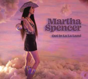 LP Martha Spencer: Out In La La Land