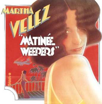 Album Martha Velez: Matinée Weepers
