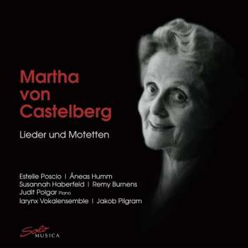 CD Martha von Castelberg: Lieder Und Motetten
