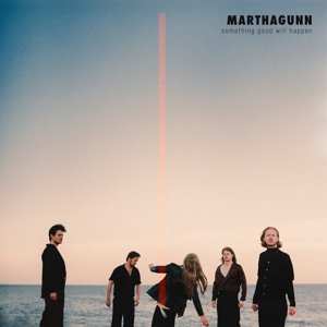 LP MarthaGunn: Something Good Will Happen