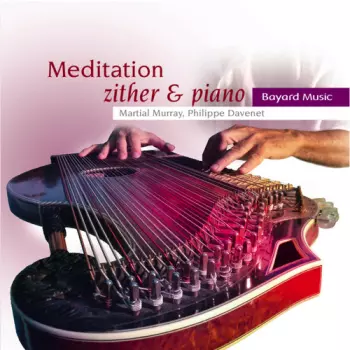 Martial Murray: Meditation: Zither And Piano