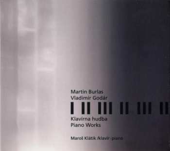 CD Martin Burlas: Klavírna Hudba = Piano Works