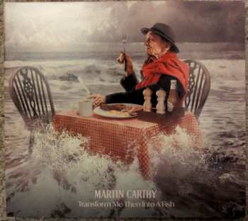 Album Martin Carthy: Transform Me Then Into A Fish