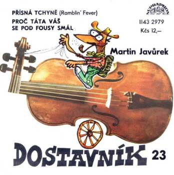 SP Martin Javůrek: Přísná Tchýně (Ramblin' Fever) / Proč Táta Váš Se Pod Fousy Smál