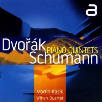 Dvořák, Schumann Piano Quartets