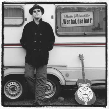 CD Martin Meinschäfer: "Wer Hat, Der Hat!"