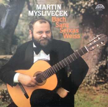 LP Martin Mysliveček: Bach Sanz Seixas Weiss