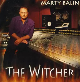Marty Balin: The Witcher