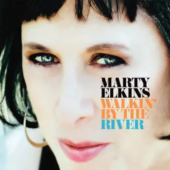 Marty Elkins: Walkin' By The River