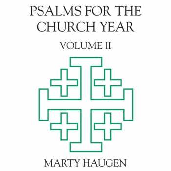 Album Marty Haugen: Psalms For The Church Year (Volume II)