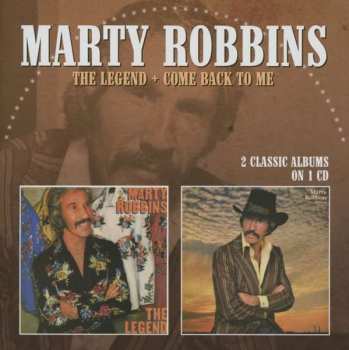 CD Marty Robbins: The Legend / Come Back To Me