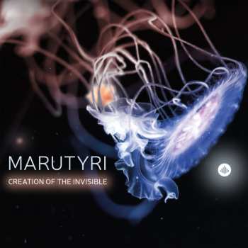 Album Marutyri: Creation Of The Invisible