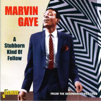 Album Marvin Gaye: A Stubborn Kind Of Fellow