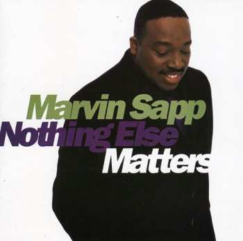 Album Marvin Sapp: Nothing Else Matters