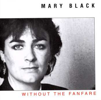 CD Mary Black: Without The Fanfare