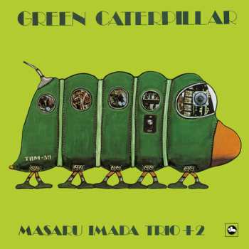 LP Masaru Imada Trio: Green Caterpillar