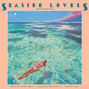 Hiroshi Sato: Seaside Lovers ‎– Memories In Beach House