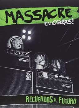 CD/DVD Massacre: Massacre en Obras Recuerdos al Futuro