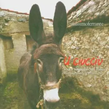 U Ciucciu - Voci e Suoni dal Sud Italia