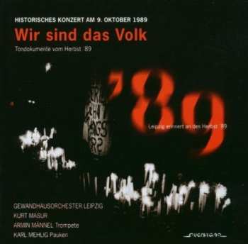 2CD Masur / Mannel / Mehlig / Various: Wir Sind Das Volk; Historische Tondokumente