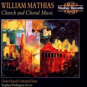 CD Mathias: Church & Choral Music Incl Wedding Anthem Wales