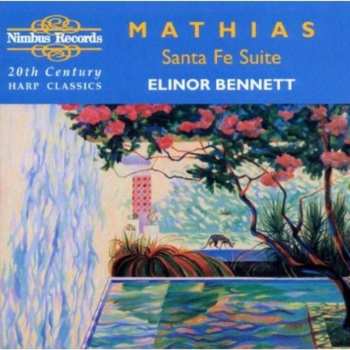 Album William Mathias: Santa Fe Suite (20th Century Harp Classics)