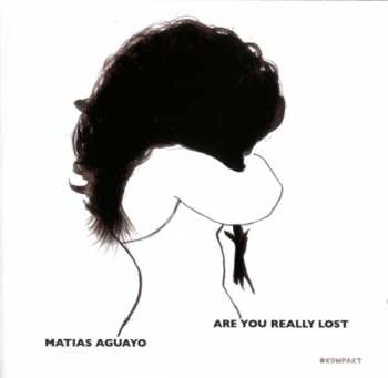 CD Matias Aguayo: Are You Really Lost