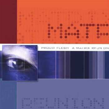 CD Matrix: Proud Flesh: A Matrix Reunion