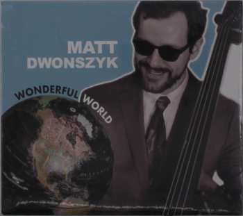 Album Matt Dwonszyk: Wonderful World
