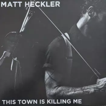 This Town Is Killing Me