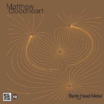 Album Matthew Goodheart: Berlin Head Metal