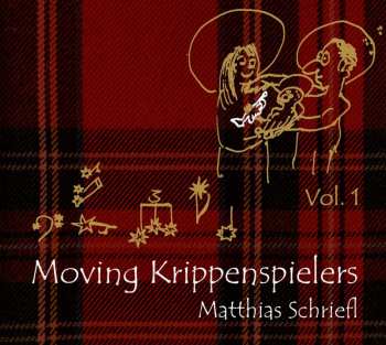 Album Matthias Schriefl: Moving Krippenspielers Vol. 1