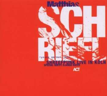 CD Matthias Schriefl: Shreefpunk Live In Köln DIGI
