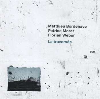 CD Matthieu Bordenave: La Traversée