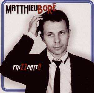 CD Matthieu Boré: Frizzante!!