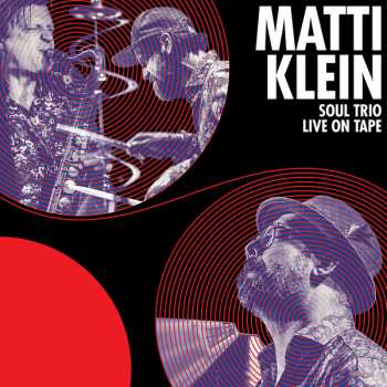 CD Matti Klein: Soul Trio Live On Tape
