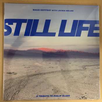 LP Maud Geffray: Still Life (A Tribute To Philip Glass)