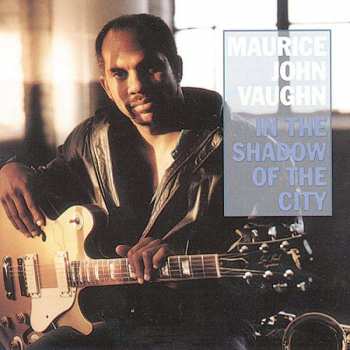 CD Maurice John Vaughn: In The Shadow Of The City