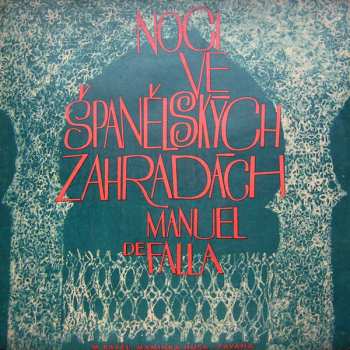 LP The Czech Philharmonic Orchestra: Noci Ve Španělských Zahradách / Maminka Husa • Pavana
