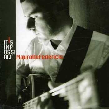 Album Mauro De Federicis: It's Impossible