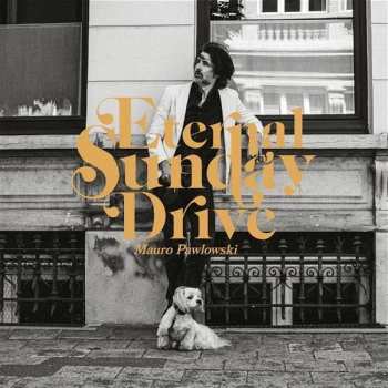 CD Mauro Pawlowski: Eternal Sunday Drive