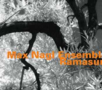 CD Max Nagl Ensemble: Ramasuri