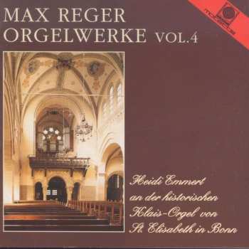 CD Max Reger: Die Großen Orgelwerke Vol. 4