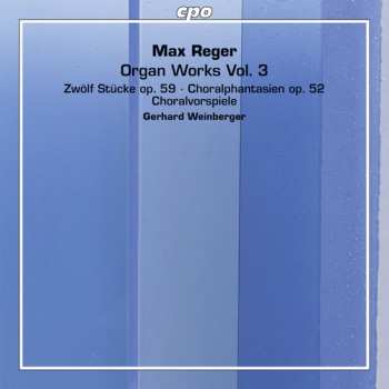Album Max Reger: Organ Works Vol. 3