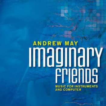 Album May / Wettstein / Errante / Mcnutt / Brizgys: Imaginary Friends