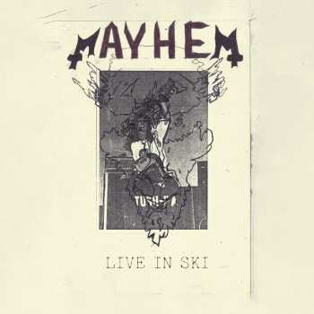 Album Mayhem: Live in Ski
