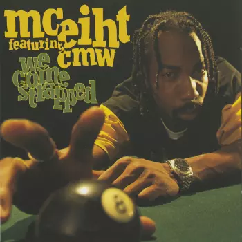 MC Eiht: We Come Strapped
