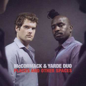 CD McCormack & Yarde Duo: Places And Other Spaces
