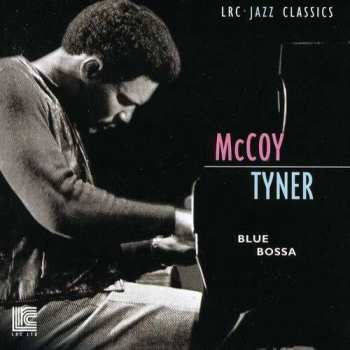 Album McCoy Tyner: Blue Bossa