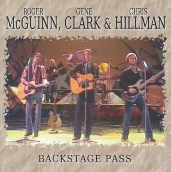 CD McGuinn, Clark & Hillman: Backstage Pass